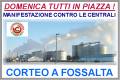 CORTEO CONTRO LE CENTRALI PARTENZA DA FOSSALTA ...