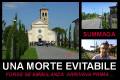 SUMMAGA : UNA MORTE CHE FORSE SI POTEVA E DOVEVA EVITARE